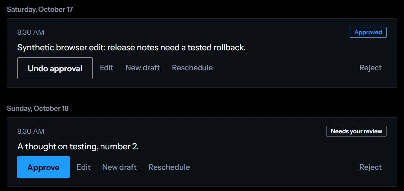 The assistant's queue: one draft marked Approved with Undo approval, Edit, New draft, Reschedule and Reject buttons, and the next draft marked Needs your review with an Approve button.