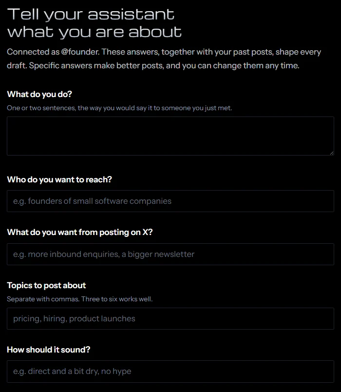 The setup screen titled Tell your assistant what you are about, with fields for what you do, who you want to reach, what you want from posting on X, topics to post about and how it should sound.