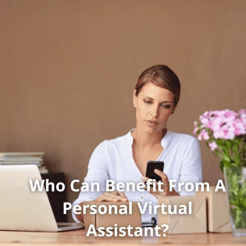 Personal Virtual Assistant Benefits Personal Virtual Assistant Benefits