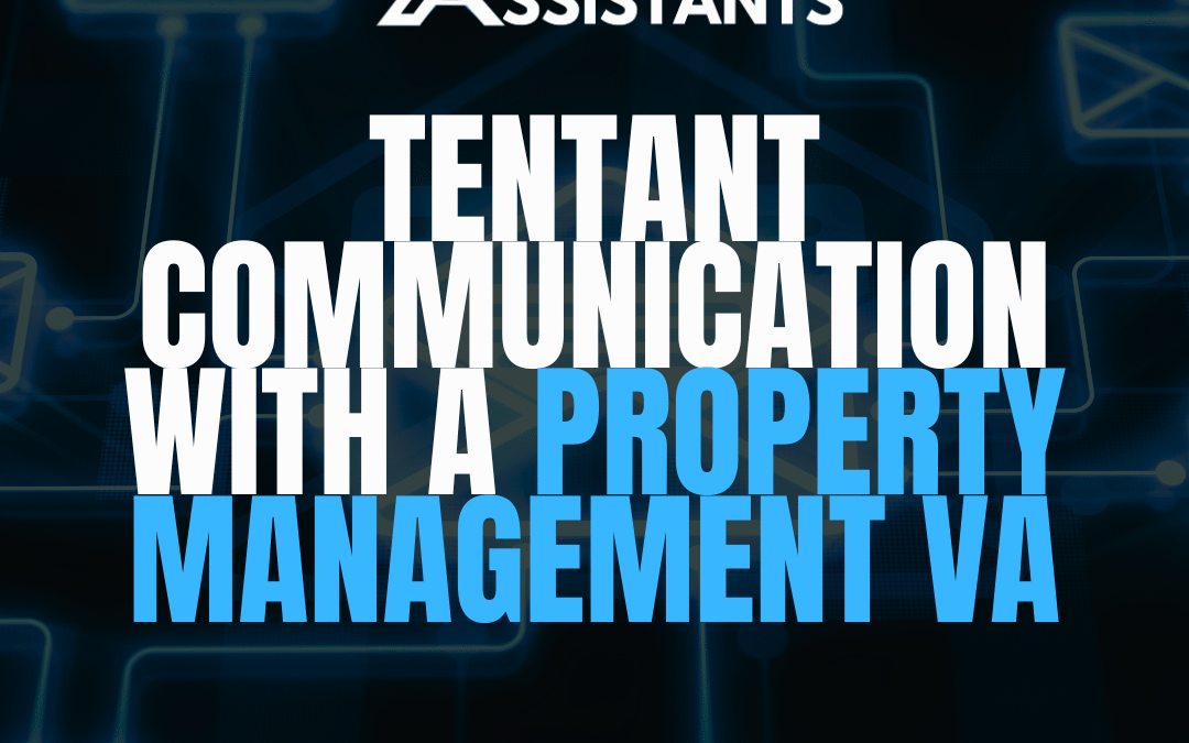 Improve Tenant Communication With A Property Management VA