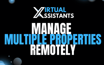 Manage Multiple Properties Remotely With a Virtual Assistant