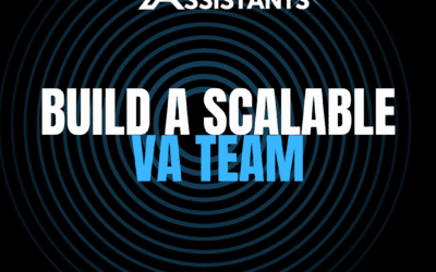 Build a Scalable VA Team: Secrets to Business Growth