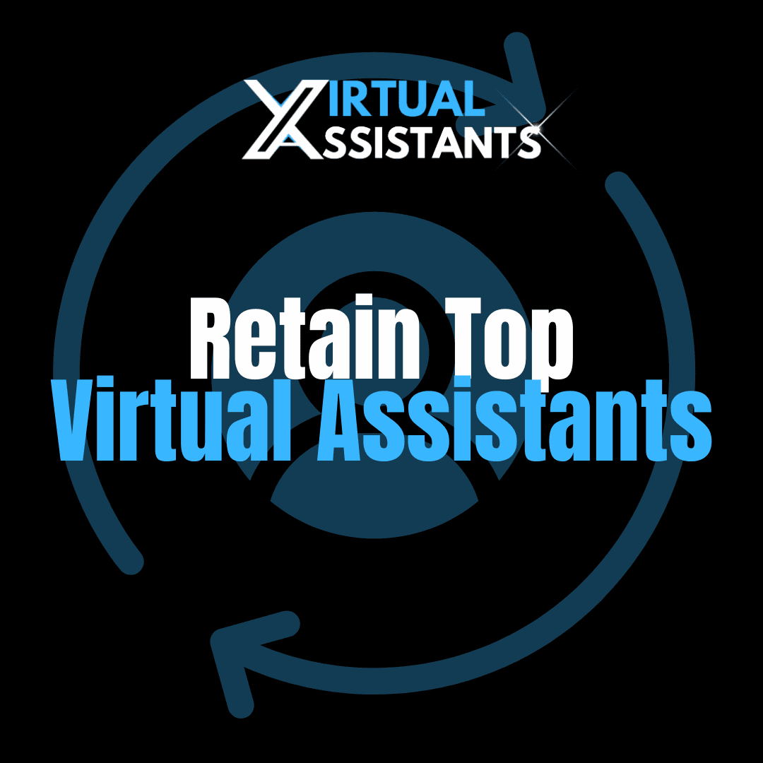 Retain Top Virtual Assistants